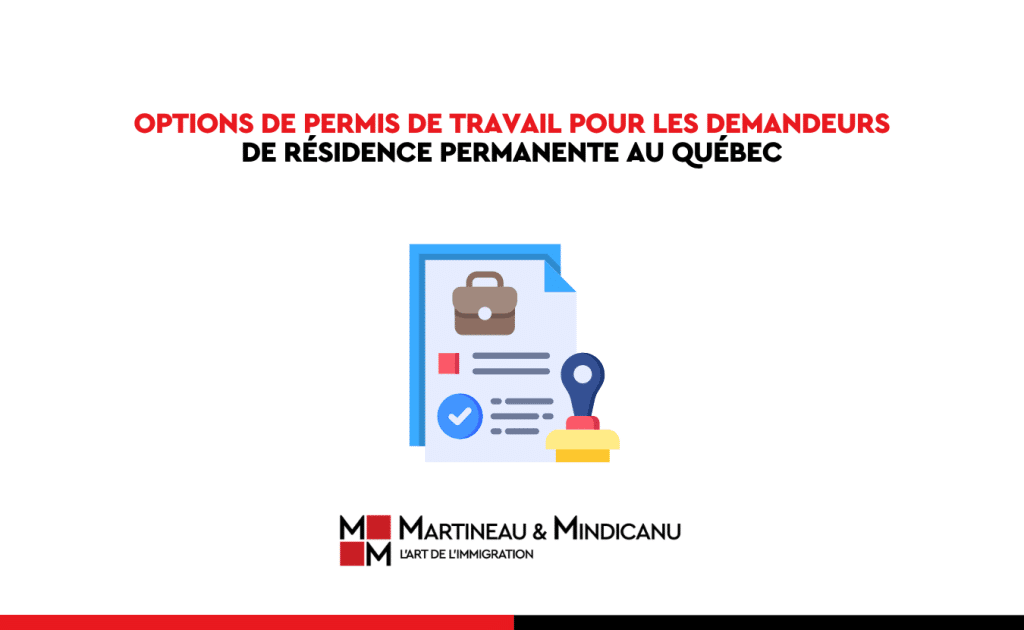 Options de permis de travail pour les demandeurs de résidence permanente au Québec