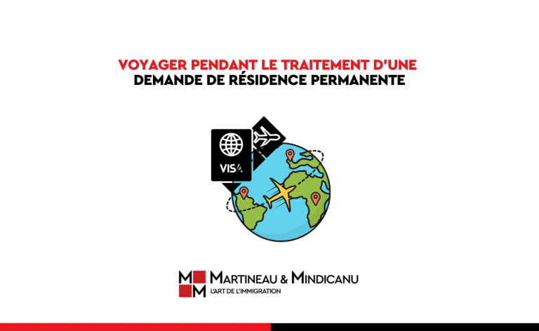 Voyager pendant le traitement d’une demande de résidence permanente